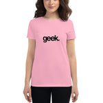 Geek Women's short sleeve t-shirt (Black) (12 color options)