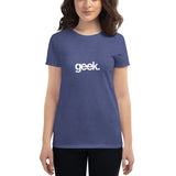 Geek Women's short sleeve t-shirt (8 color options)